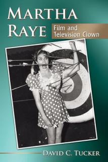 Martha Raye: Film and Television Clown
