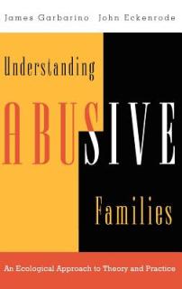 Understanding Abusive Families: An Ecological Approach to Theory and Practice