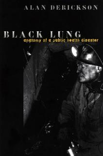 Black Lung: Anatomy of a Public Health Disaster
