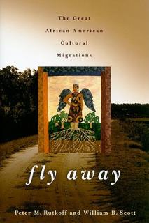 Fly Away: The Great African American Cultural Migration