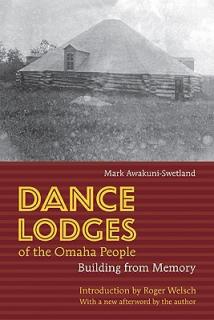 Dance Lodges of the Omaha People: Building from Memory