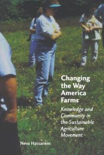 Changing the Way America Farms: Knowledge & Community in the Sustainable Agriculture Movement