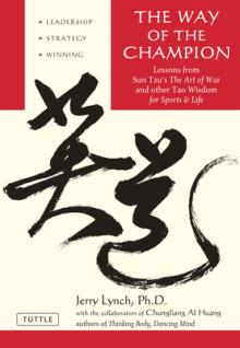 Way of the Champion: Lessons from Sun Tzu's the Art of War and Other Tao Wisdom for Sports & Life