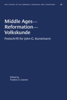 Middle Ages--Reformation--Volkskunde: Festschrift for John G. Kunstmann