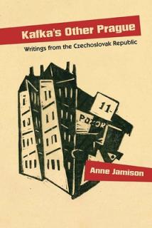 Kafka's Other Prague: Writings from the Czechoslovak Republic