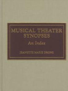Musical Theater Synopses: An Index