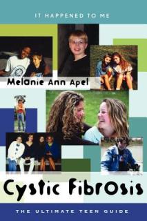 Cystic Fibrosis: The Ultimate Teen Guide Volume 14