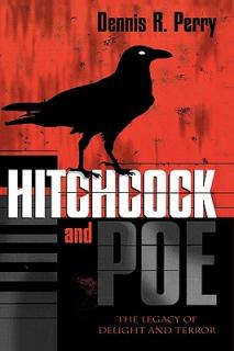 Hitchcock and Poe: The Legacy of Delight and Terror