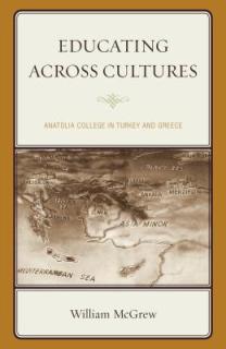 Educating across Cultures: Anatolia College in Turkey and Greece