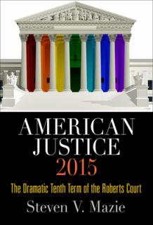 American Justice 2015: The Dramatic Tenth Term of the Roberts Court