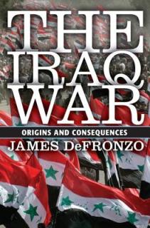 The Iraq War: Origins and Consequences