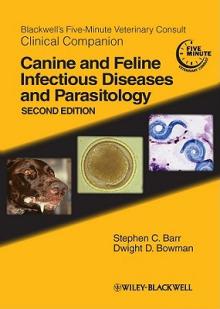 Blackwell's Five-Minute Veterinary Consult Clinical Companion: Canine and Feline Infectious Diseases and Parasitology