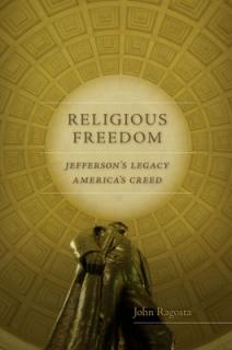 Religious Freedom: Jefferson's Legacy, America's Creed