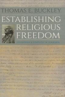 Establishing Religious Freedom: Jefferson's Statute in Virginia