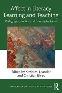 Affect in Literacy Learning and Teaching: Pedagogies, Politics and Coming to Know