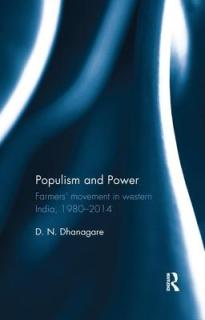 Populism and Power: Farmers' Movement in Western India, 1980--2014