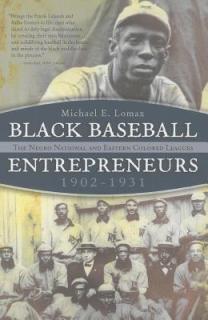 Black Baseball Entrepreneurs, 1902-1931: The Negro National and Eastern Colored Leagues
