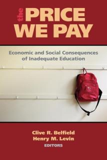The Price We Pay: Economic and Social Consequences of Inadequate Education