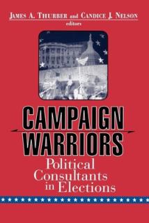 Campaign Warriors: Political Consultants in Elections