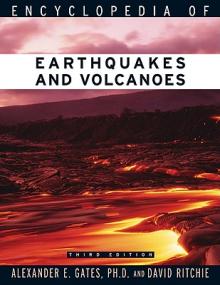 Encyclopedia of Earthquakes and Volcanoes