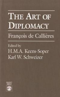 The Art of Diplomacy: Francois de Callieres