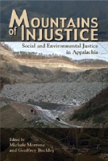 Mountains of Injustice: Social and Environmental Justice in Appalachia