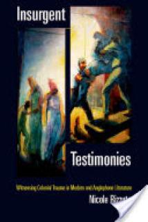 Insurgent Testimonies: Witnessing Colonial Trauma in Modern and Anglophone Literature
