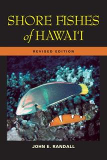 Shore Fishes of Hawaii: Revised Edition