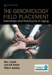The Gerontology Field Placement: Internships and Practicums in Aging