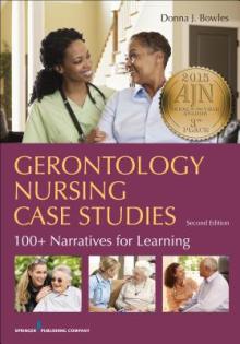 Gerontology Nursing Case Studies, Second Edition: 100+ Narratives for Learning (Revised)
