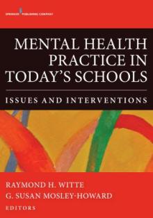 Mental Health Practice in Today's Schools: Issues and Interventions