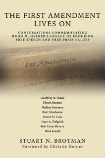The First Amendment Lives on: Conversations Commemorating Hugh M. Hefner's Legacy of Enduring Free Speech and Free Press Values