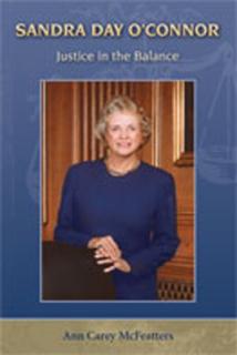 Sandra Day O'Connor: Justice in the Balance