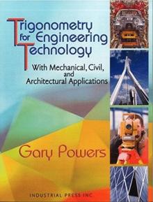 Trigonometry for Engineering Technology: With Mechanical, Civil, and Architectural Applications