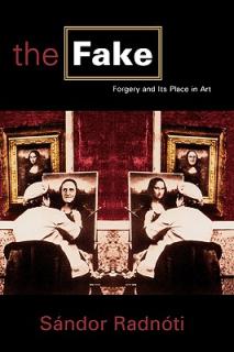 The Fake: Forgery and its Place in Art