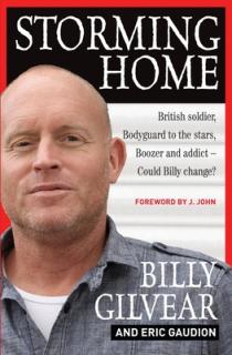 Storming Home: British Soldier, Bodyguard to the Stars, Boozer and Addict - Could Billy Change?