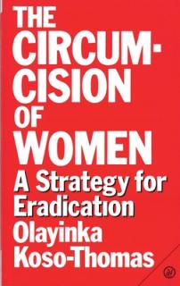 The Circumcision of Women: A Strategy for Eradication