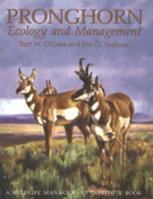 Pronghorn: Ecology & Mangemt: Ecology and Management