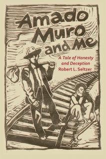Amado Muro and Me: A Tale of Honesty and Deception