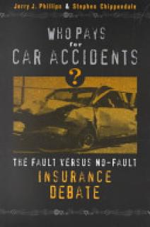 Who Pays for Car Accidents?: The Fault Versus No-Fault Insurance Debate