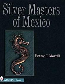 Silver Masters of Mexico: Hctor Aguilar and the Taller Borda