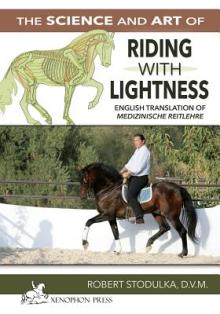 The Science and Art of Riding in Lightness: Understanding training-induced problems, their avoidance, and remedies. English Translation of Medizinisch