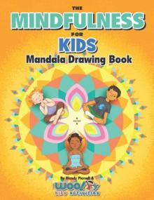 The Mindfulness for Kids Mandala Drawing Book