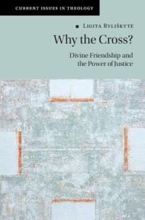 Why the Cross?: Divine Friendship and the Power of Justice