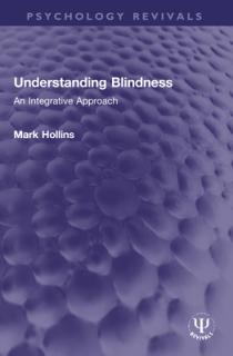Understanding Blindness: An Integrative Approach