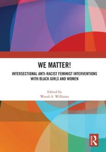 WE Matter!: Intersectional Anti-Racist Feminist Interventions with Black Girls and Women