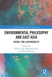 Environmental Philosophy and East Asia: Nature, Time, Responsibility