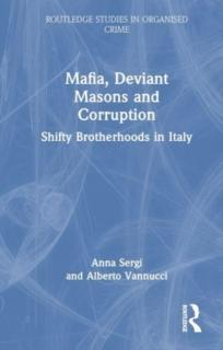 Mafia, Deviant Masons and Corruption: Shifty Brotherhoods in Italy