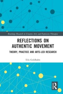 Reflections on Authentic Movement: Theory, Practice and Arts-Led Research