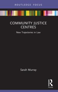Community Justice Centres: New Trajectories in Law